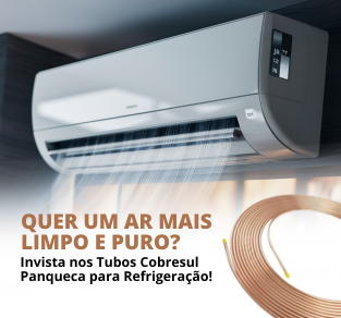 Tenha um ar mais limpo e puro com Tubos Cobresul Panqueca para Refrigeração